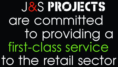 J&S Projects are committed to providing a first class service to the retail sector.
